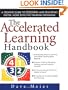 The Accelerated Learning Handbook: A Creative Guide to Designing and Delivering Faster, More Effective Training Programs
