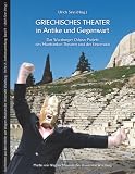 Produkt-Bild: Griechisches Theater in Antike und Gegenwart