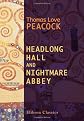 HEADLONG HALL and NIGHTMARE ABBEY