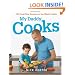 My Daddy Cooks: 100 Fresh New Recipes for the Whole Family