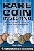 Rare Coin Investing: An Affordable Way to Build Your Portfolio