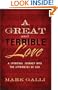 Great and Terrible Love, A: A Spiritual Journey into the Attributes of God
