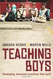 Teaching Boys: Developing Classroom Practices That Work