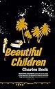Beautiful Children: A Novel