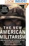 The New American Militarism: How Americans Are Seduced by War