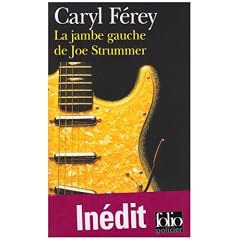 La jambe gauche de Joe Strummer : Une enqu�te in�dite de Mc Cash