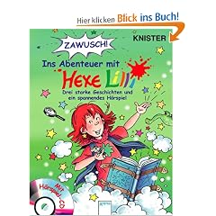 ZAWUSCH ! Ins Abenteuer mit Hexe Lilli. 3 Geschichten und CD: Drei starke Geschichten und ein spannendes H�rspiel