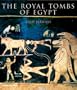 The Royal Tombs of Egypt: The Art of Thebes Revealed