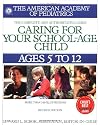 Caring for Your School Age Child: Ages 5-12