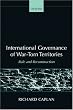 International Governance of War-Torn Territories: Rule and Reconstruction