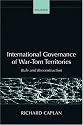 International Governance of War-Torn Territories: Rule and Reconstruction