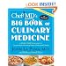 ChefMD's Big Book of Culinary Medicine: A Food Lover's Road Map to: Losing Weight, Preventing Disease, Getting Really Healthy