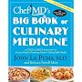 ChefMD's Big Book of Culinary Medicine: A Food Lover's Road Map to: Losing Weight, Preventing Disease, Getting Really Healthy