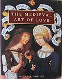 The medieval art of love : objects and subjects of desire