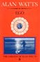 Ego (His The essence of Alan Watts ; book 8)