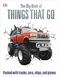 The Big Book of Things That Go (DK Adventures)