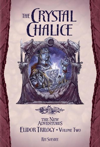 The Crystal Chalice: Elidor Trilogy Volume II by Soesbee, Ree (2006) Paperback