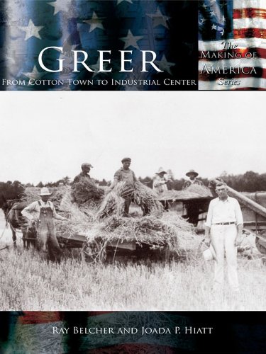 Greer: From Cotton Town to Industrial Center (Making of America)