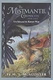 Mistmantle Chronicles Book Four, The: Urchin and the Raven War