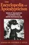 Encyclopedia of Apocalypticism: Apocalypticism in the Modern Period and the Contemporary Age (Volume 3)