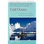 Cold Oceans: Adventures in Kayak, Rowboat, and Dogsled