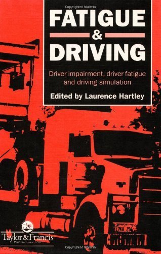 Fatigue and Driving: Driver Impairment, Driver Fatigue, And Driving Simulation (1995-06-09)