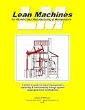 Lean Machines for World-Class Manufacturing and Maintenance