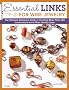 Essential Links for Wire Jewelry