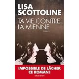 Ta vie contre la miennepar Lisa Scottoline
