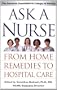 Ask a Nurse: From Home Remedies to Hospital Care