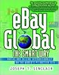 eBay Global the Smart Way: Buying and Selling Internationally on the World's #1 Auction Site eBay Global the Smart Way: Buying and Selling Internationally on the World's #1 Auction Site