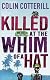 Killed at the Whim of a Hat
