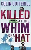 Killed at the Whim of a Hat