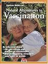 Natural Alternative to Vaccination (Natural Health Guide)
