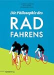 Die Philosophie des Radfahrens