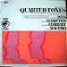 New Music in Quarter-tones for Chamber Ensemble and Two Quarter-Tone Pianos - Charles Ives, Calvin Hampton, Donald Lybbert, Teo Macero