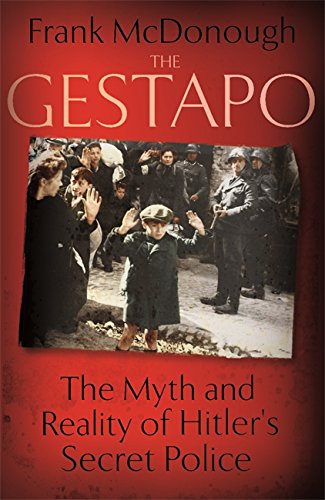The Gestapo, by Frank Mcdonough