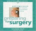 Preparing for Surgery: Guided Imagery Exercises for Relaxation and Accelerated Healing