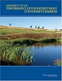 Assessment of the Performance of Engineered Waste Containment Barriers