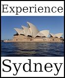 Experience Sydney: a travel guide (2010)