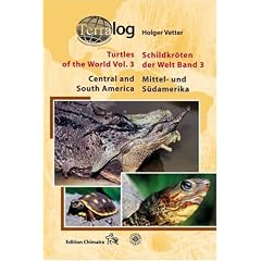 Turtles of the World: Central and South America: v. 3
