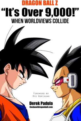 Dragon Ball Z "It's Over 9,000!" When Worldviews Collide
