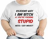 Reasons Why I Am bitch If You're Fucking Stupid Slogan オーガニックベビーTシャツ 12 - 18 Months