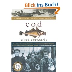 Cod: A Biography Of The Fish That Changed The World