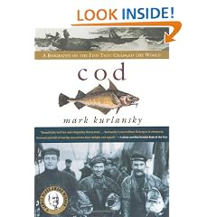 Cod: A Biography Of The Fish That Changed The World