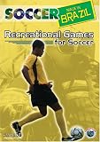 Soccer Made in Brazil: Recreational Games for Soccer