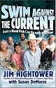 Swim against the Current: Even a Dead Fish Can Go With the Flow