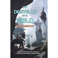 Un destello en el cielo  Bright of the Sky (Spanish Edition) by Kay Kenyon