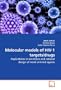 Molecular models of HIV-1 targets/drugs: Implications in resistance and rational design of novel antiviral agents