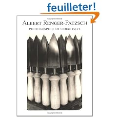 Albert Renger-Patzsch: Photographer of Objectivity